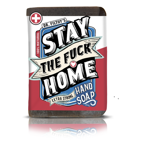 Stay the Fuck Home - Extra Strong Hand Soap