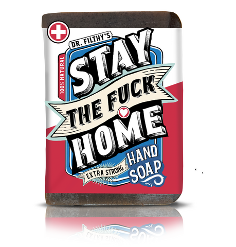 Stay the Fuck Home - Extra Strong Hand Soap