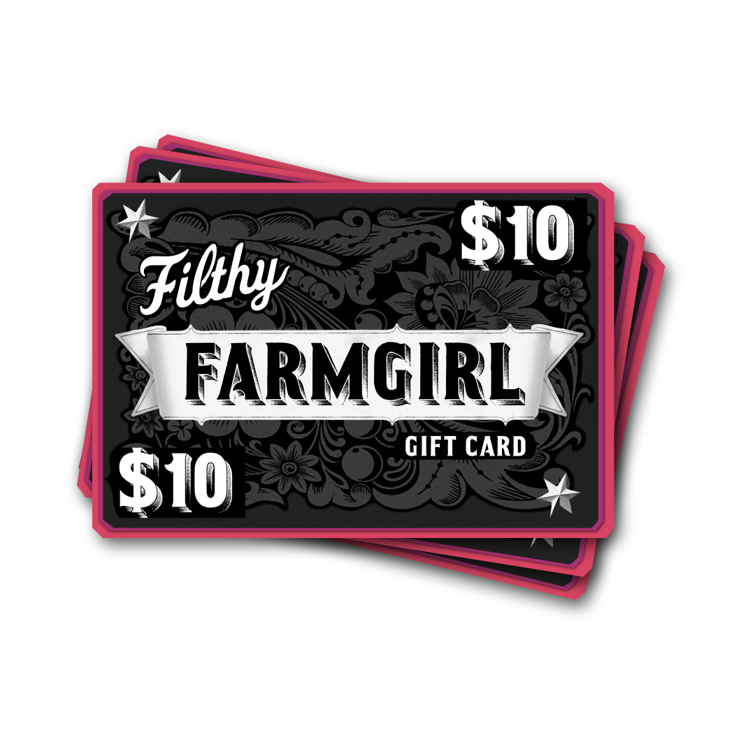 Filthy Farmgirl gift card